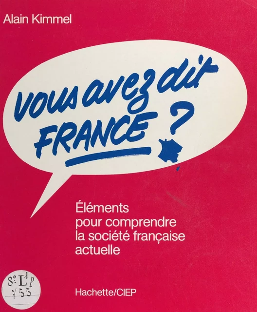 Vous avez dit France ? - Alain Kimmel - (Hachette) réédition numérique FeniXX