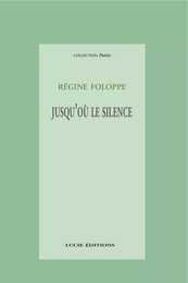 Jusqu’où le silence