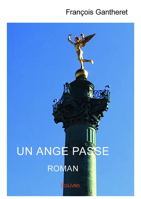 Un ange passe - François Gantheret - Editions Edilivre