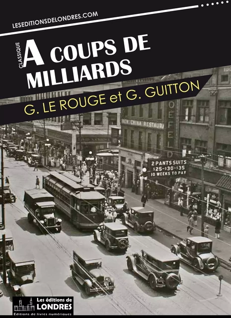 A coups de milliards - Gustave Guitton, Gustave le Rouge - Les Editions de Londres