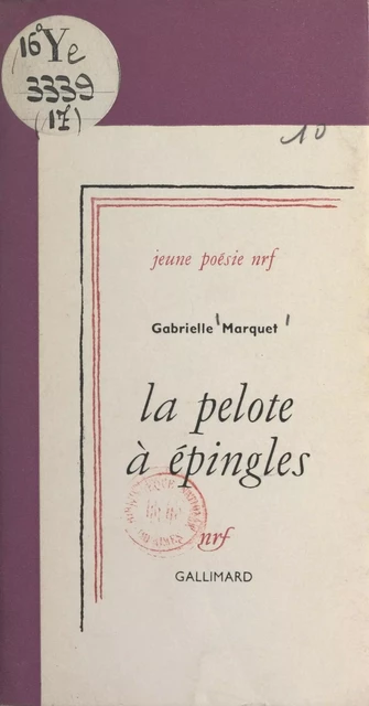 La pelote à épingles - Gabrielle Marquet - Gallimard (réédition numérique FeniXX)