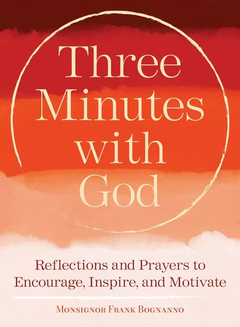 Three Minutes with God - Frank Bognanno - Franciscan Media