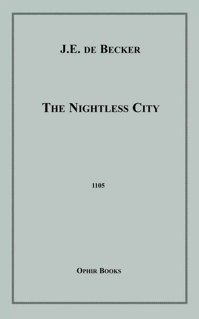 The Nightless City - J.E. De Becker - Disruptive Publishing