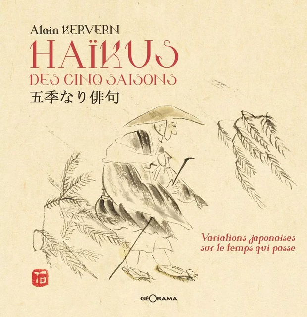 Haïkus des 5 saisons -  Alain Kervern - Géorama Éditions