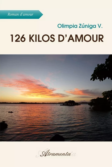 126 kilos d’amour - Olimpia Zúniga V. - Atramenta