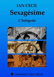 Sexagésime, L'Intégrale