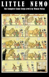 Little Nemo - The Complete Comic Strips (1907) by Winsor McCay (Platinum Age Vintage Comics)