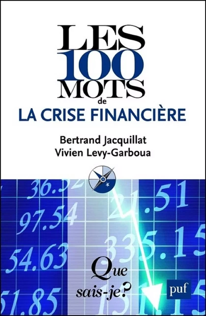 Les 100 mots de la crise financière - Bertrand Jacquillat, Vivien Levy-Garboua - Humensis