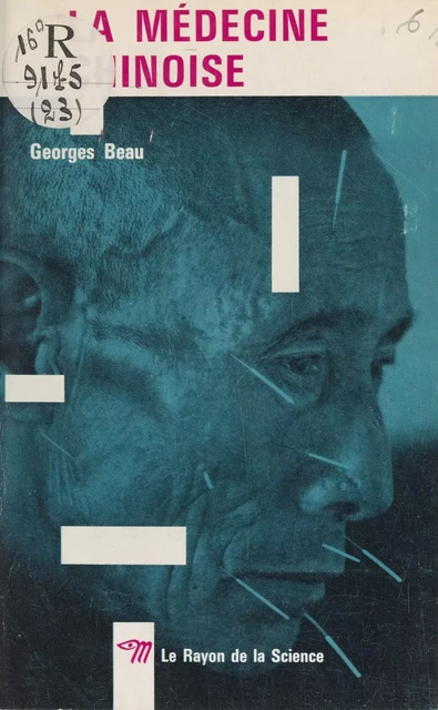 La médecine chinoise - Georges Beau - Seuil (réédition numérique FeniXX)