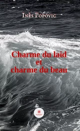 Charme du laid et charme du beau