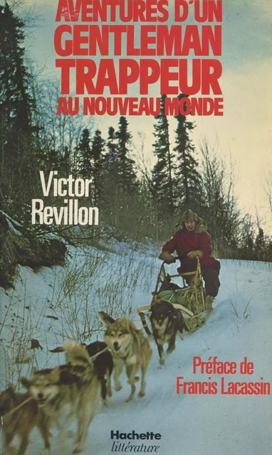 Aventures d'un gentleman trappeur au Nouveau monde - Victor Revillon - (Hachette) réédition numérique FeniXX