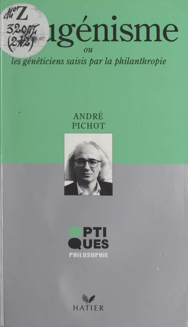 L'eugénisme - André Pichot - (Hatier) réédition numérique FeniXX