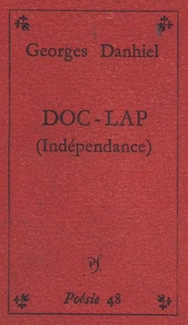 Dôc-Lap - Georges Danhiel - (Seghers) réédition numérique FeniXX