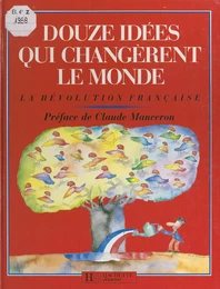 Douze idées qui changèrent le monde