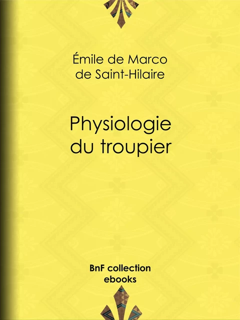 Physiologie du troupier - Émile Marco de Saint-Hilaire, Jules Vernier - BnF collection ebooks