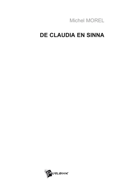 De Claudia en Sinna - Michel Morel - Publibook