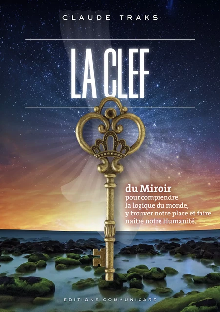 La Clef du Miroir - Claude Traks - Éditions Communicare