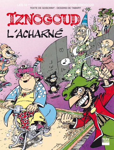 Iznogoud - tome 10 - Iznogoud l'acharné - Jean Tabary, René Goscinny - IMAV éditions