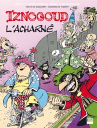 Iznogoud - tome 10 - Iznogoud l'acharné