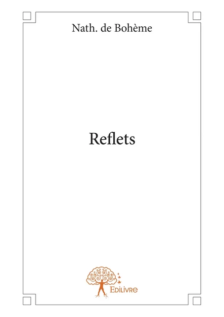 Reflets - Nath. De Bohème - Editions Edilivre