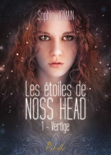 Les étoiles de Noss Head - Sophie Jomain - Rebelle Editions