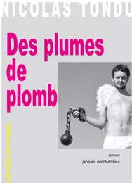 Des plumes de plomb