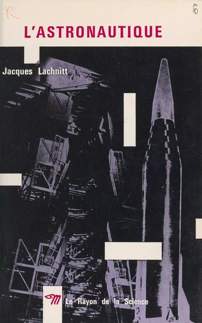 L'astronautique - Jacques Lachnitt - Seuil (réédition numérique FeniXX)