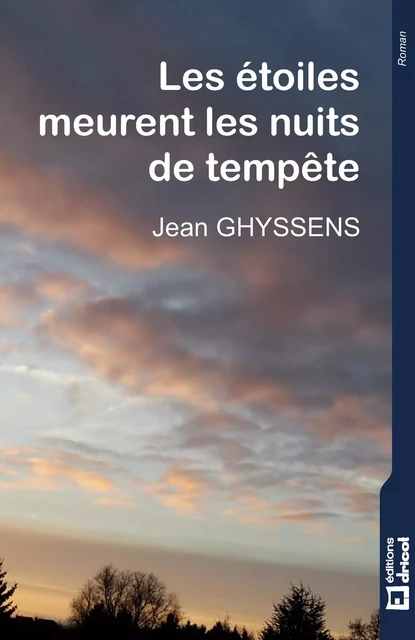 Les étoiles meurent les nuits de tempête - Jean Ghyssens - Dricot