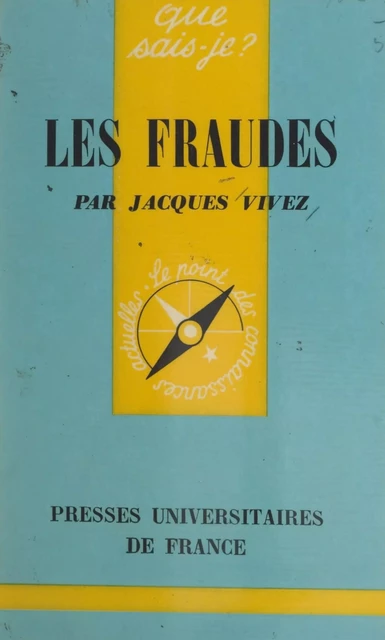 Les fraudes - Jacques Vivez - (Presses universitaires de France) réédition numérique FeniXX