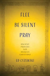 Flee, Be Silent, Pray