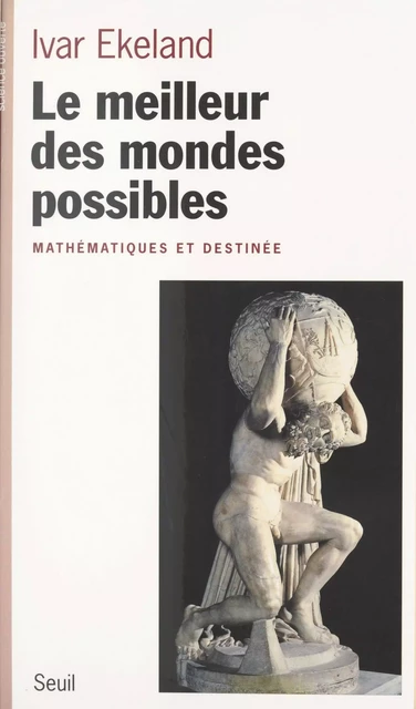 Le meilleur des mondes possibles - Ivar Ekeland - Seuil (réédition numérique FeniXX) 