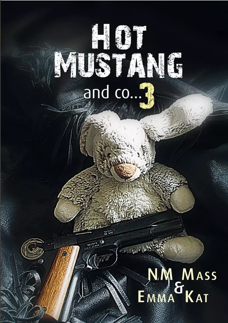 Hot Mustang and co… 3 - NM Mass, Emma Kat - Éditions Textes Gais