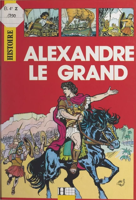 Alexandre Le Grand - Philippe Brochard - (Hachette) réédition numérique FeniXX