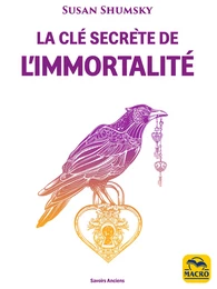 La Clé secrète de l'immortalité