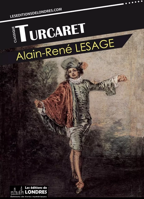 Turcaret - Alain-René Lesage - Les Editions de Londres