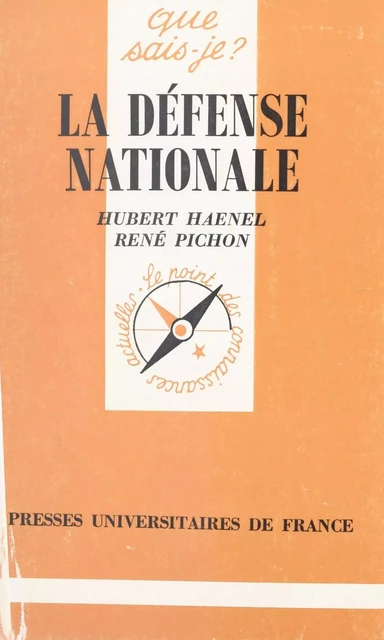 La défense nationale - Hubert Haenel, René Pichon - (Presses universitaires de France) réédition numérique FeniXX