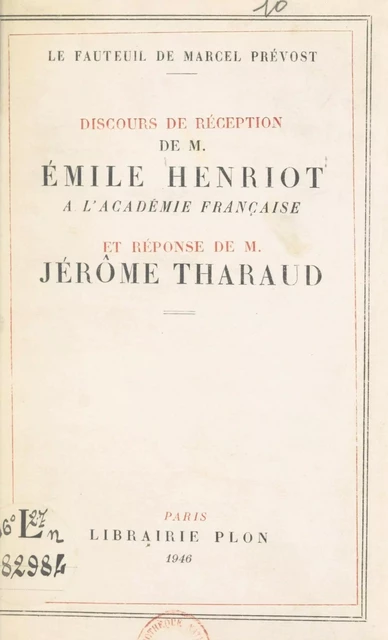 Le fauteuil de Marcel Prévost - Emile Henriot, Jérôme Tharaud - (Plon) réédition numérique FeniXX