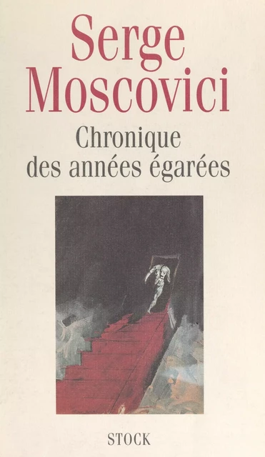 Chronique des années égarées - Serge Moscovici - (Stock) réédition numérique FeniXX