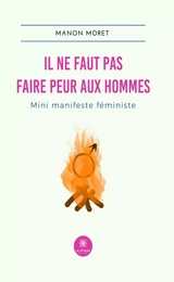 Il ne faut pas faire peur aux hommes