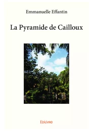 La Pyramide de Cailloux