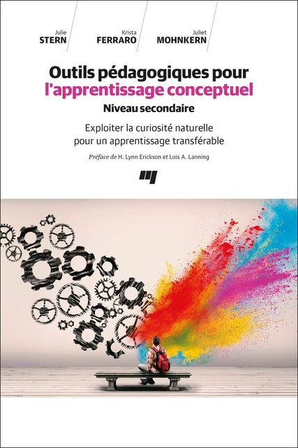 Outils pédagogiques pour l'apprentissage conceptuel / Niveau secondaire - Julie Stern, Krista Ferraro, Juliet Mohnkern - Presses de l'Université du Québec