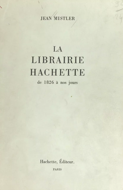 La librairie Hachette - Jean Mistler - (Hachette) réédition numérique FeniXX