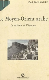 Le Moyen-Orient arabe