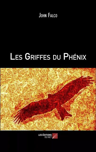 Les Griffes du Phénix - John Falco - Les Éditions du Net