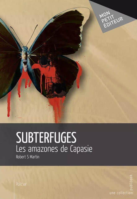 Subterfuges - Robert S Martin - Mon Petit Editeur