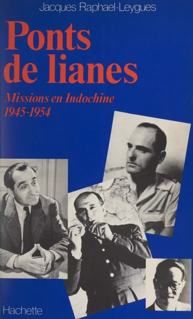 Ponts de Lianes - Jacques Raphaël-Leygues - (Hachette) réédition numérique FeniXX