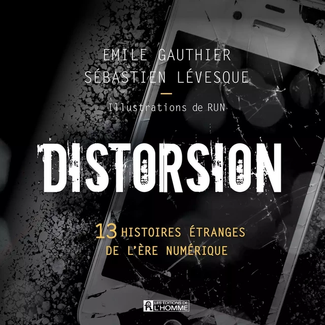 Distorsion - Émile Gauthier, Sébastien Lévesque - Les Éditions de l'Homme