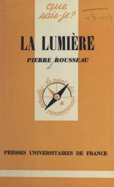 La lumière - Pierre Rousseau - (Presses universitaires de France) réédition numérique FeniXX