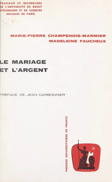 Le mariage et l'argent - Marie-Pierre Champenois-Marmier, Madeleine Faucheux - (Presses universitaires de France) réédition numérique FeniXX