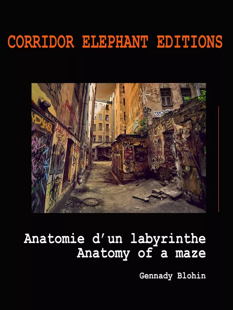 Anatomie d'un labyrinthe - Gennady Blohin - Corridor Elephant